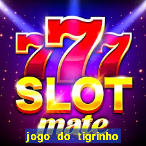 jogo do tigrinho deposito minimo 5 reais